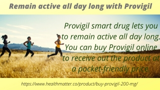 Remain active all day long with Provigil
