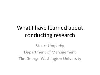 What I have learned about conducting research