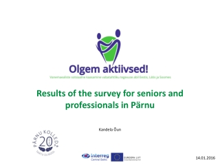 R esults of the survey for seniors and professionals in Pärnu