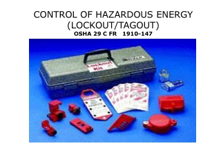CONTROL OF HAZARDOUS ENERGY (LOCKOUT/TAGOUT) OSHA 29 C FR 1910-147