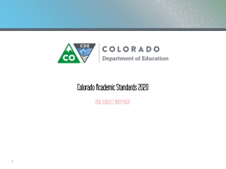 Colorado Academic Standards 2020 ADD SUBJECT AREA HERE