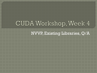 CUDA Workshop, Week 4