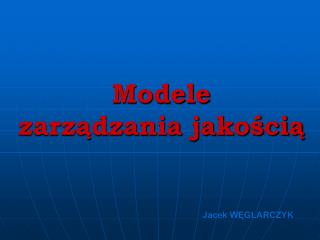 Modele zarządzania jakością