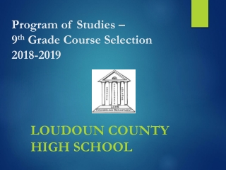 Program of Studies – 9 th Grade Course Selection 2018-2019