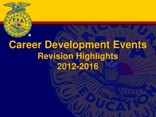 Career Development Events Revision Highlights 2012-2016