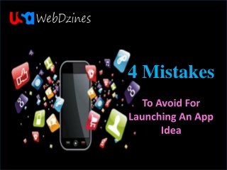 4 Mistakes to Avoid For Launching An App Idea