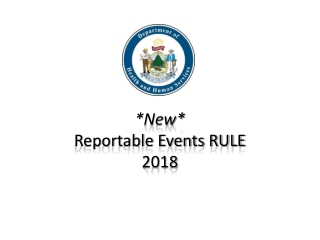 *New* Reportable Events RULE 2018