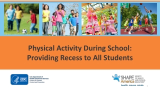 Physical Activity During School: Providing Recess to All Students