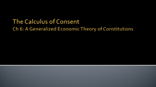 The Calculus of Consent Ch 6: A Generalized Economic Theory of Constitutions