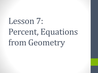 Lesson 7: Percent, Equations from Geometry