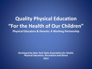 Developed by New York State Association for Health, Physical Education, Recreation and Dance