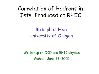 Correlation of Hadrons in Jets Produced at RHIC