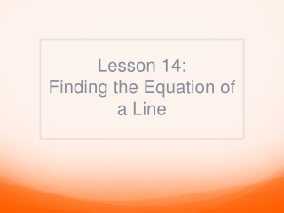 Lesson 14: Finding the Equation of a Line