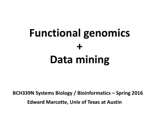 Functional genomics + Data mining