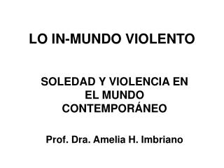 LO IN-MUNDO VIOLENTO