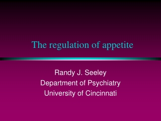 The regulation of appetite