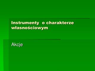 Instrumenty o charakterze własnościowym