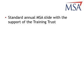 Standard annual MSA slide with the support of the Training Trust