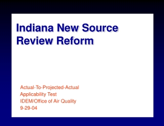 Indiana New Source Review Reform Actual-To-Projected-Actual Applicability Test