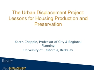 The Urban Displacement Project: Lessons for Housing Production and Preservation