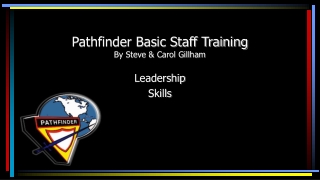 Pathfinder Basic Staff Training By Steve &amp; Carol Gillham