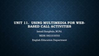 Unit 11.  Using Multimedia for Web-Based CALL Activities