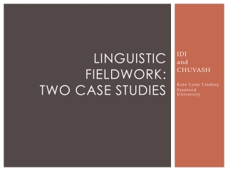 Linguistic Fieldwork: Two Case Studies