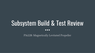 Subsystem Build &amp; Test Review