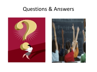 Questions &amp; Answers