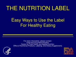 THE NUTRITION LABEL E asy Ways to Use the Label For Healthy Eating