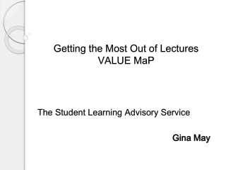 Getting the Most Out of Lectures VALUE MaP