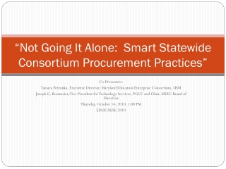 “Not Going It Alone: Smart Statewide Consortium Procurement Practices”