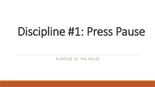 Discipline #1: Press Pause