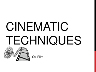 Cinematic Techniques