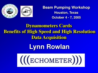 Dynamometers Cards Benefits of High Speed and High Resolution Data Acquisition