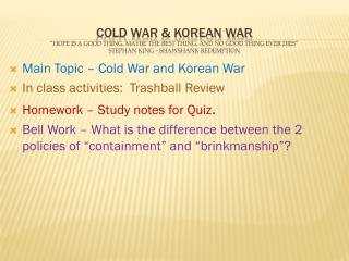 Main Topic – Cold War and Korean War In class activities: Trashball Review