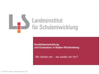 Qualitätsentwicklung und Evaluation in Baden-Württemberg