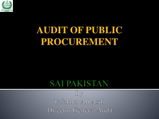SAI PAKISTAN By Tafakhar Ali Asdi Director General Audit