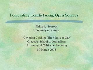 Forecasting Conflict using Open Sources