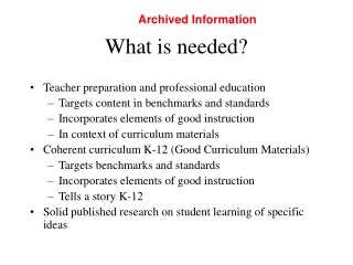 What is needed?