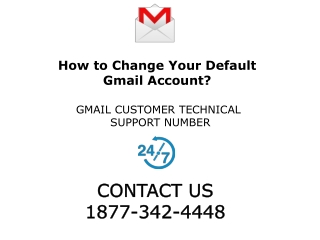How to change your default gmail account? | Gmail Customer Technical Support Number 1877-342-4448