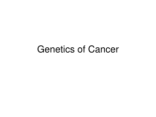 Genetics of Cancer