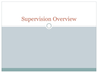 Supervision Overview