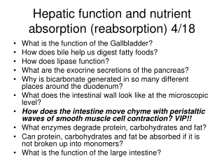 Hepatic function and nutrient absorption (reabsorption) 4/18