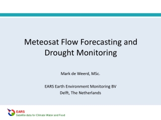 Meteosat Flow Forecasting and Drought Monitoring