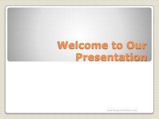 Welcome to Our Presentation