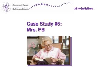 Case Study #5: Mrs. FB