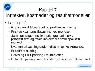 Kapittel 7 Inntekter, kostnader og resultatmodeller