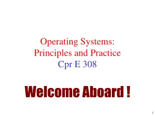 Operating Systems: Principles and Practice Cpr E 308