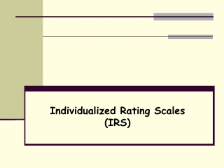 Individualized Rating Scales (IRS)